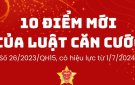 Luật Căn cước có hiệu lực từ 01/7/2024 với 10 điểm mới